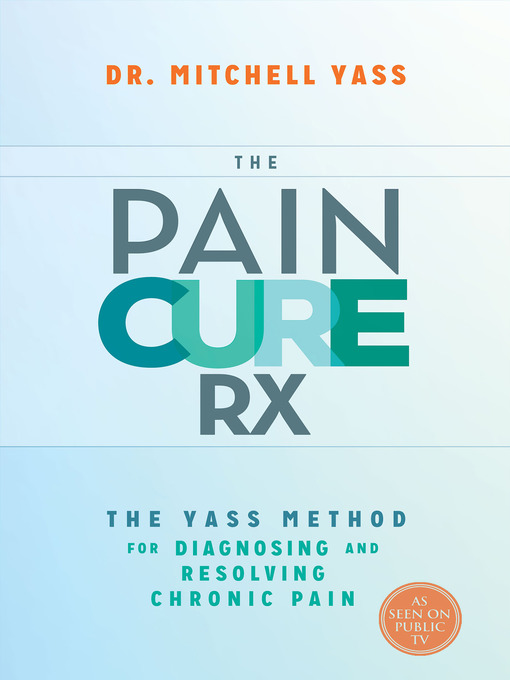 Title details for The Pain Cure Rx by Mitchell Yass, Dr. - Available